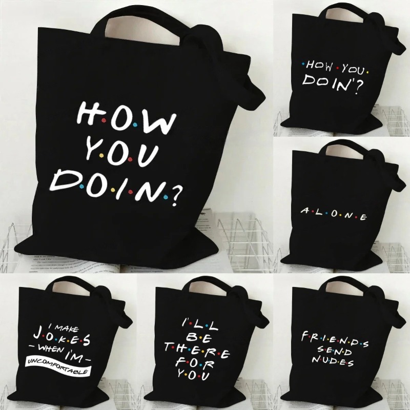 Tote Bag Canvas Print - Eco-Friendly Black How You Doing Friends