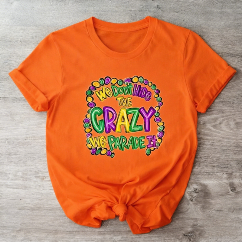 We Dont Hide The Crazy We Para - Parade Fashion Street reseña y precio