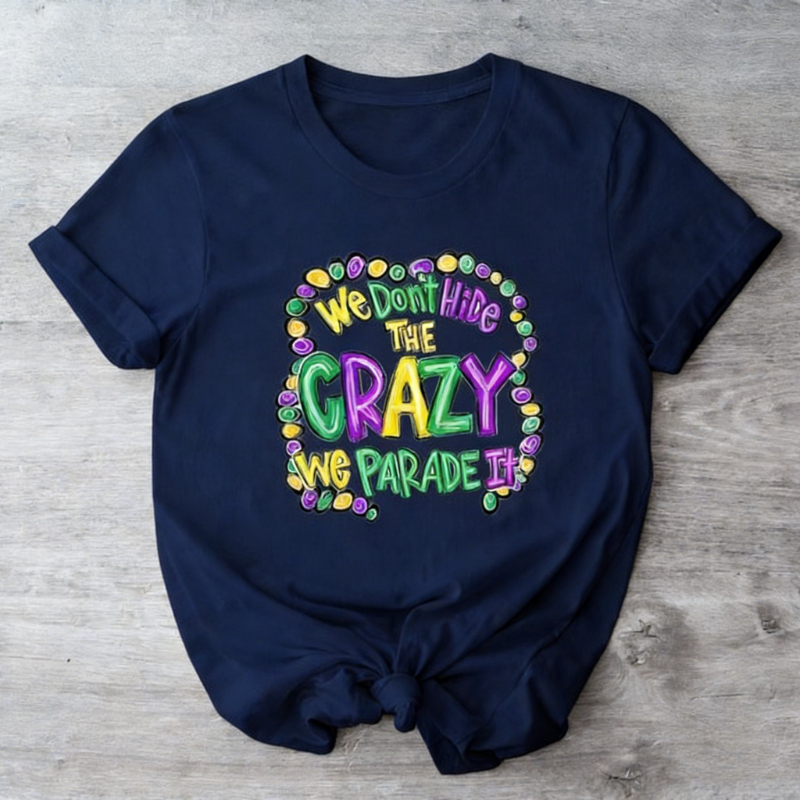 We Dont Hide The Crazy We Para - Parade Fashion Street reseña y precio