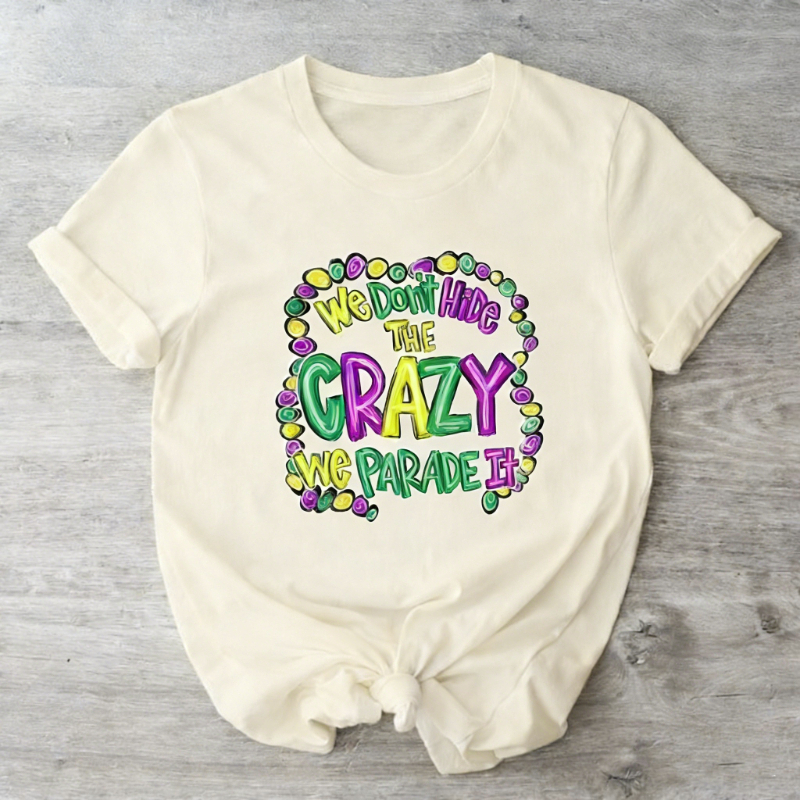We Dont Hide The Crazy We Para - Parade Fashion Street reseña y precio
